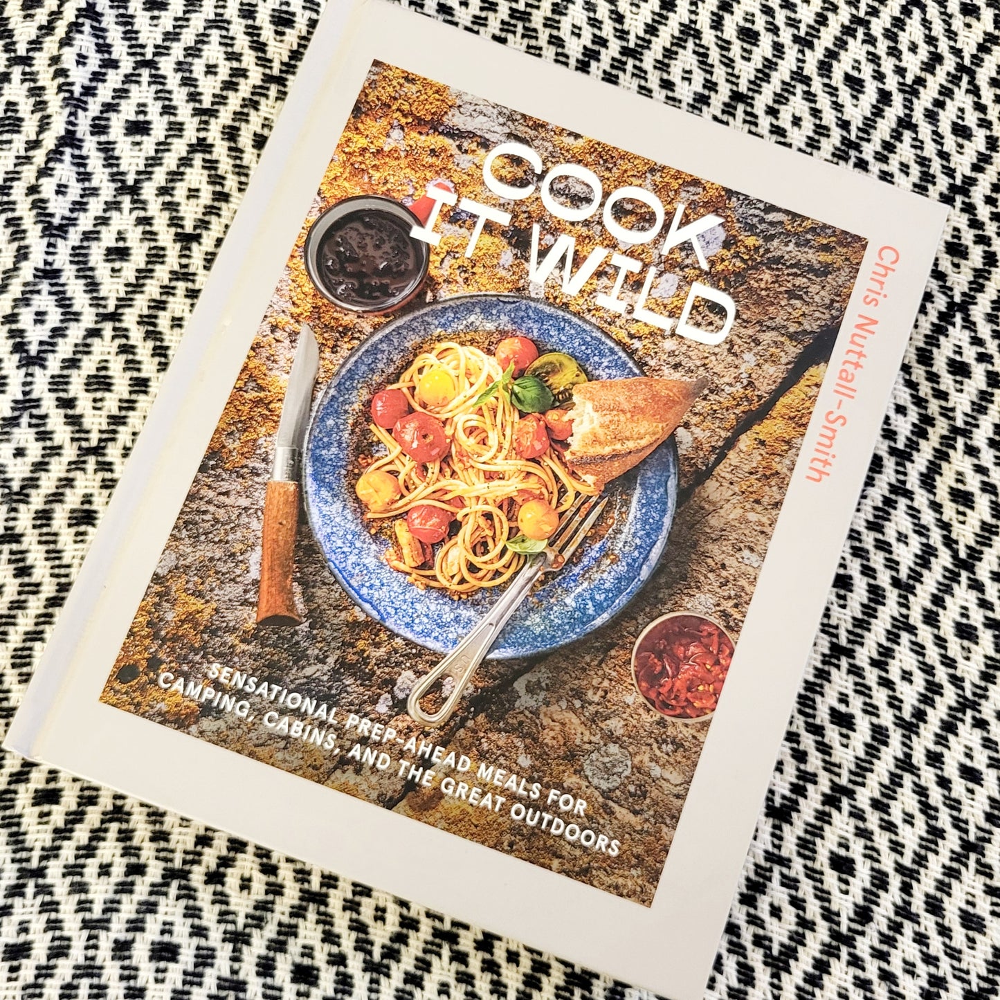 KLJ1 - Cook It Wild: Prep Ahead Meals for Cabins, Camping and the Great Outdoors