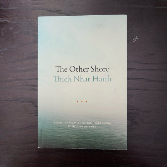 JECH1 - The Other Shore: a New Translation of the Heart Sutra with Commentaries. Soft cover book