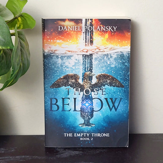 MFAIR1 - Those Below Book 2: The Emply Throne. Soft cover fantasy novel. NO SHIPPING