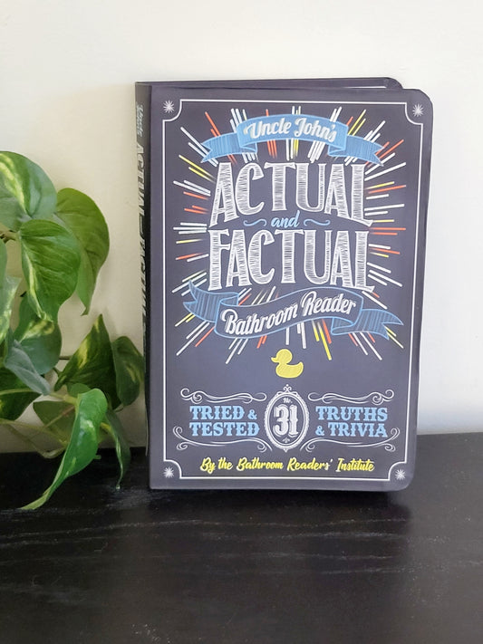 Uncle John's Actual and Factual Bathroom Reader. Soft cover book (sorry, no shipping)