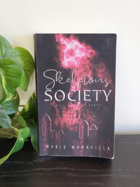 Skeletons of Society. Soft cover novel (Book 1 of Toxic Paradise Series) - sorry, no shipping